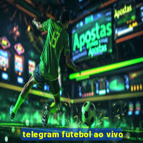 telegram futebol ao vivo